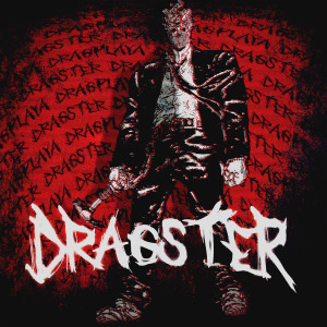 Listen to DRAGSTER (Explicit) song with lyrics from DRAGPLAYA