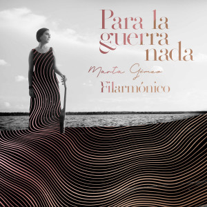 Marta Gomez的專輯Para La Guerra Nada