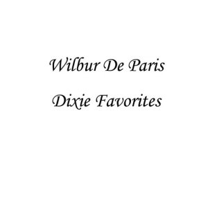 อัลบัม Dixie Favorites ศิลปิน Wilbur de Paris