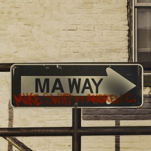 Listen to Ma Way (Explicit) song with lyrics from Mike Swift