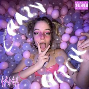 Album CRAZY BITCH (Explicit) from Iana