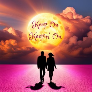 Kin Chi Kat的專輯Keep On Keepin' On (Original Mix)