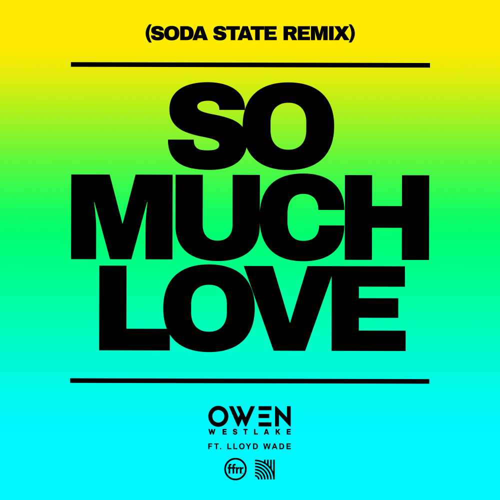 So Much Love(feat. Lloyd Wade) (Soda State Remix)