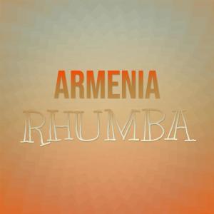 ดาวน์โหลดและฟังเพลง Armenia Rhumba พร้อมเนื้อเพลงจาก Valy Fers