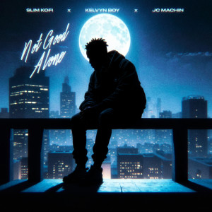 Slim Kofi的專輯Not Good Alone