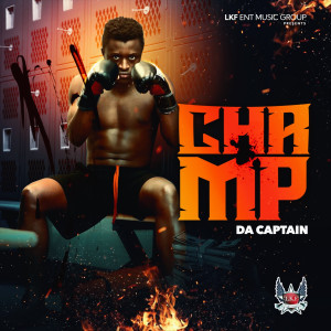 Champ (Explicit) dari Da Captain