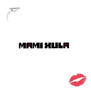 收聽Jonhy MFK的MAMI XULA (feat. Damyan-MH) (Explicit)歌詞歌曲