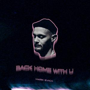 Mark Evich的專輯Back Home with U