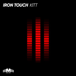 收聽Iron Touch的Kitt歌詞歌曲