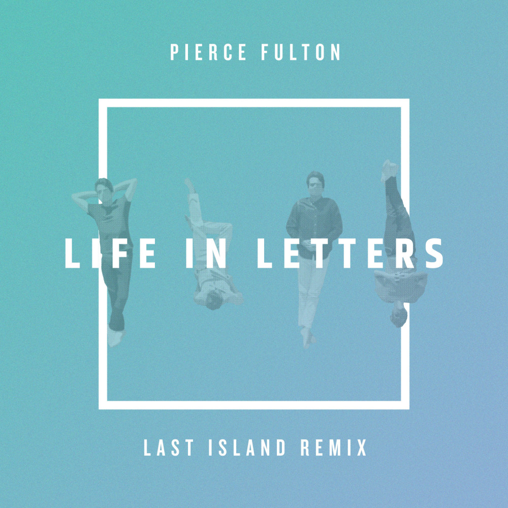 Life in Letters (Last Island Remix)