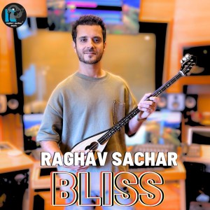 Raghav Sachar的專輯Bliss