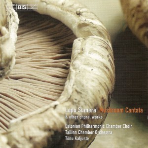Album Sumera: Mushroom Cantata / Concerto Per Voci E Strumenti / Island Maiden's Song From the Sea from Estonian Philharmonic Chamber Choir