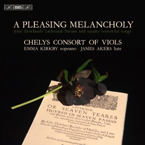 Emma Kirkby的專輯A Pleasing Melancholy: Works by Dowland & Others