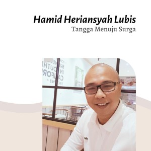 Album Tangga Menuju Surga from Hamid Heriansyah Lubis