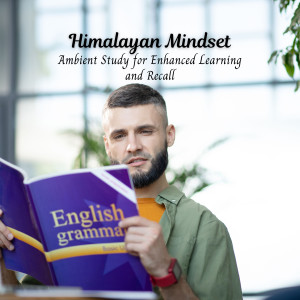 Himalayan Mindset: Ambient Study for Enhanced Learning and Recall