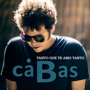 Listen to Tanto Que Te Amo Tanto (Radio Edit) song with lyrics from Cabas