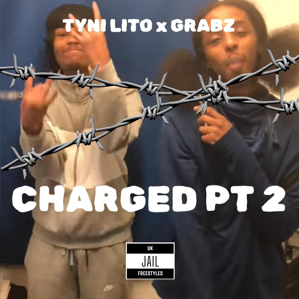 Tyni Lito x Grabz - Charged Part 2 (Jail freestyle) (Explicit)