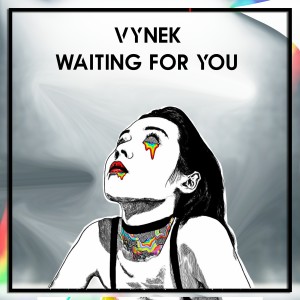 ดาวน์โหลดและฟังเพลง Waiting for you พร้อมเนื้อเพลงจาก Vynek