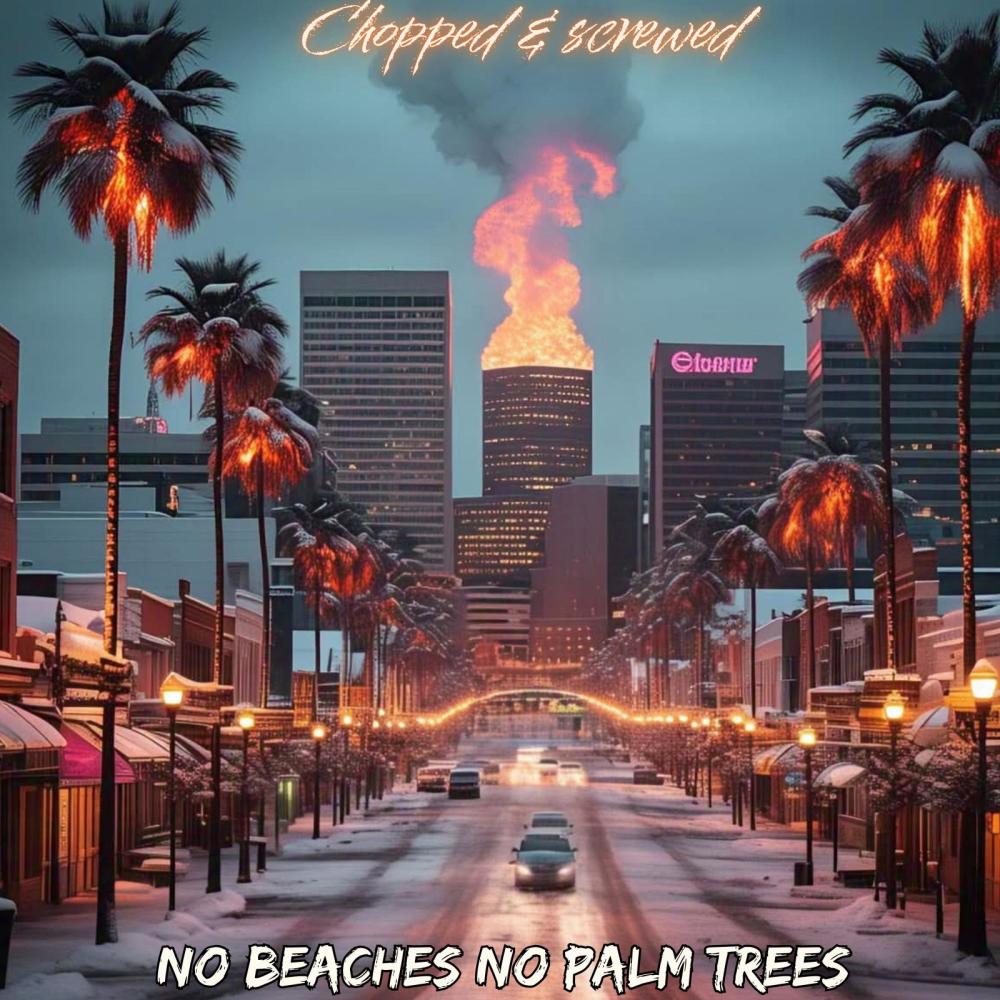 No Beaches No Palm Trees (feat. Arapahoe T.R.U.E.S, Lil Bubba, Yolanda, Paper Route Clicc & Lil-E-Locced Insane|Screwed & Chopped|Explicit)