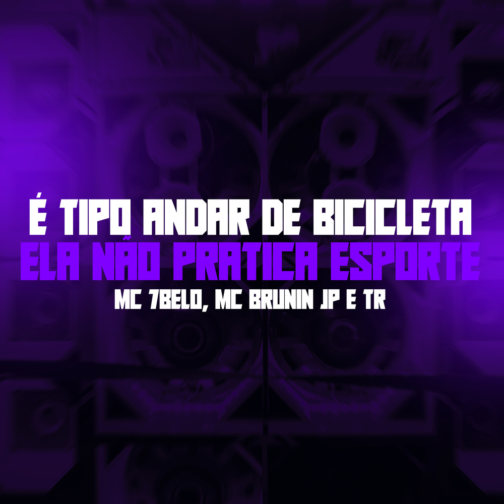 É Tipo Andar de Bicicleta - Ela Não Pratica Esporte (Explicit)