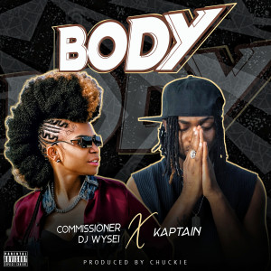 Album Body (Explicit) oleh Commissioner Dj Wysei