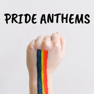 อัลบัม Pride Anthems (Explicit) ศิลปิน Various