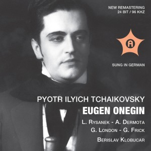 Berislav Klobucar的專輯Tchaikovsky: Eugene Onegin, Op. 24, TH 5 (Sung in German) [Live]