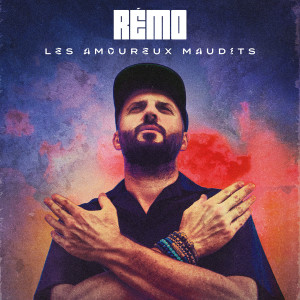 อัลบัม Les amoureux maudits ศิลปิน Remo