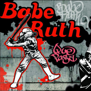 Babe Ruth的專輯Que Pasa