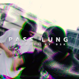 PTL BLOOD的专辑Pass Lung (Explicit)
