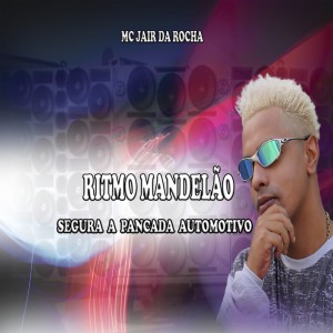 Ritmo Mandelão Segura a Pancada Automotivo