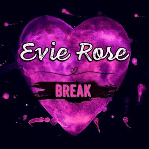 อัลบัม Break ศิลปิน Evie Rose