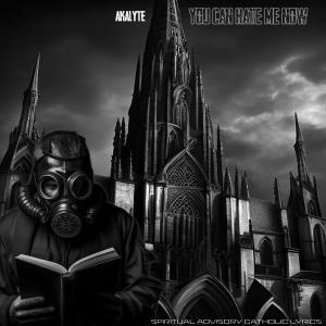 Akalyte的專輯You can hate me now