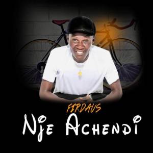 ดาวน์โหลดและฟังเพลง Nje Achendi พร้อมเนื้อเพลงจาก FirDaus De Baddest Boy