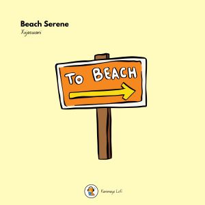 ดาวน์โหลดและฟังเพลง Beach Serene พร้อมเนื้อเพลงจาก Xxjaswani
