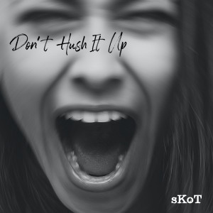 Album Don't Hush It Up from Skot