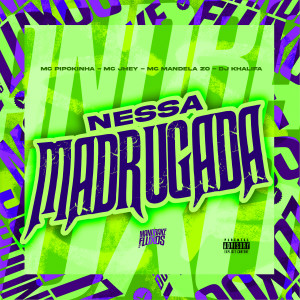 MC Jhey的專輯Nessa madrugada (Explicit)