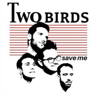 收聽Two Birds的Save Me歌詞歌曲