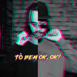 ดาวน์โหลดและฟังเพลง Tô Bem Ok, Ok? พร้อมเนื้อเพลงจาก Grana MC