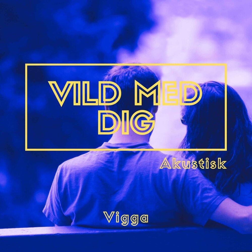 Vild Med Dig Akustisk