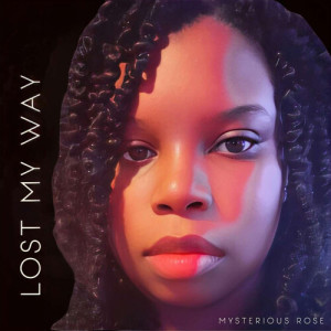Album Lost My Way from Mysterious Rose