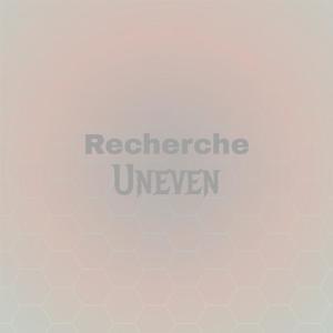 Various Artists的專輯Recherche Uneven