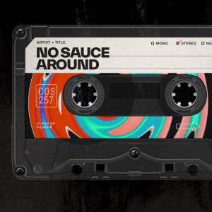 No Sauce的专辑Around