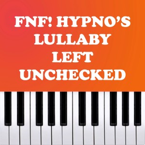 Album Fnf! Hypno's Lullaby - Left Unchecked from Dario D'Aversa