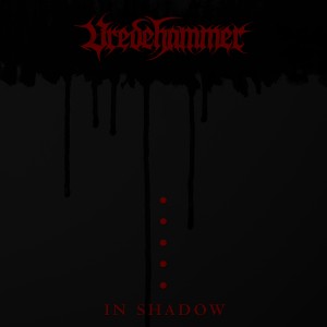 ดาวน์โหลดและฟังเพลง In Shadow พร้อมเนื้อเพลงจาก Vredehammer