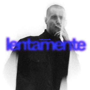 Listen to Lentamente song with lyrics from Raoul