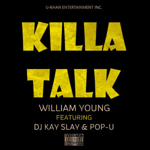 Dengarkan lagu Killa Talk (Explicit) nyanyian William Young dengan lirik