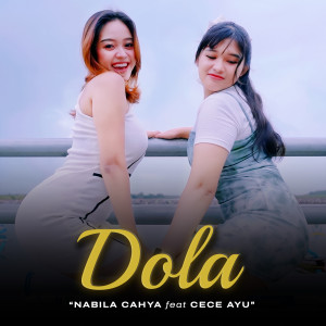 Listen to DOLA song with lyrics from Nabila Cahya