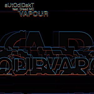 ดาวน์โหลดและฟังเพลง Vapour พร้อมเนื้อเพลงจาก Autodidakt