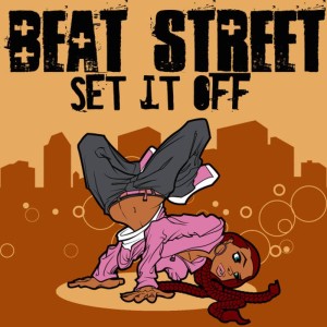 ดาวน์โหลดและฟังเพลง Set It Off พร้อมเนื้อเพลงจาก Beat Street